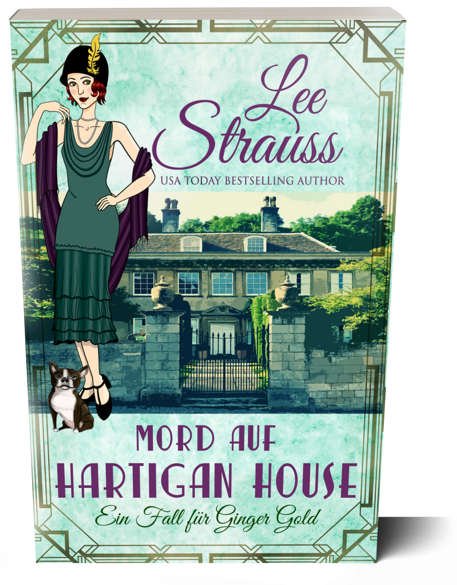 Mord auf Hartigan House (Ein Fall für Ginger Gold 2) by Lee Strauss – 1920s Cozy Mystery (Ginger Gold Series)