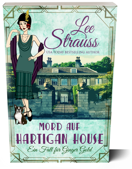 Mord auf Hartigan House (Ein Fall für Ginger Gold 2) by Lee Strauss – 1920s Cozy Mystery (Ginger Gold Series)