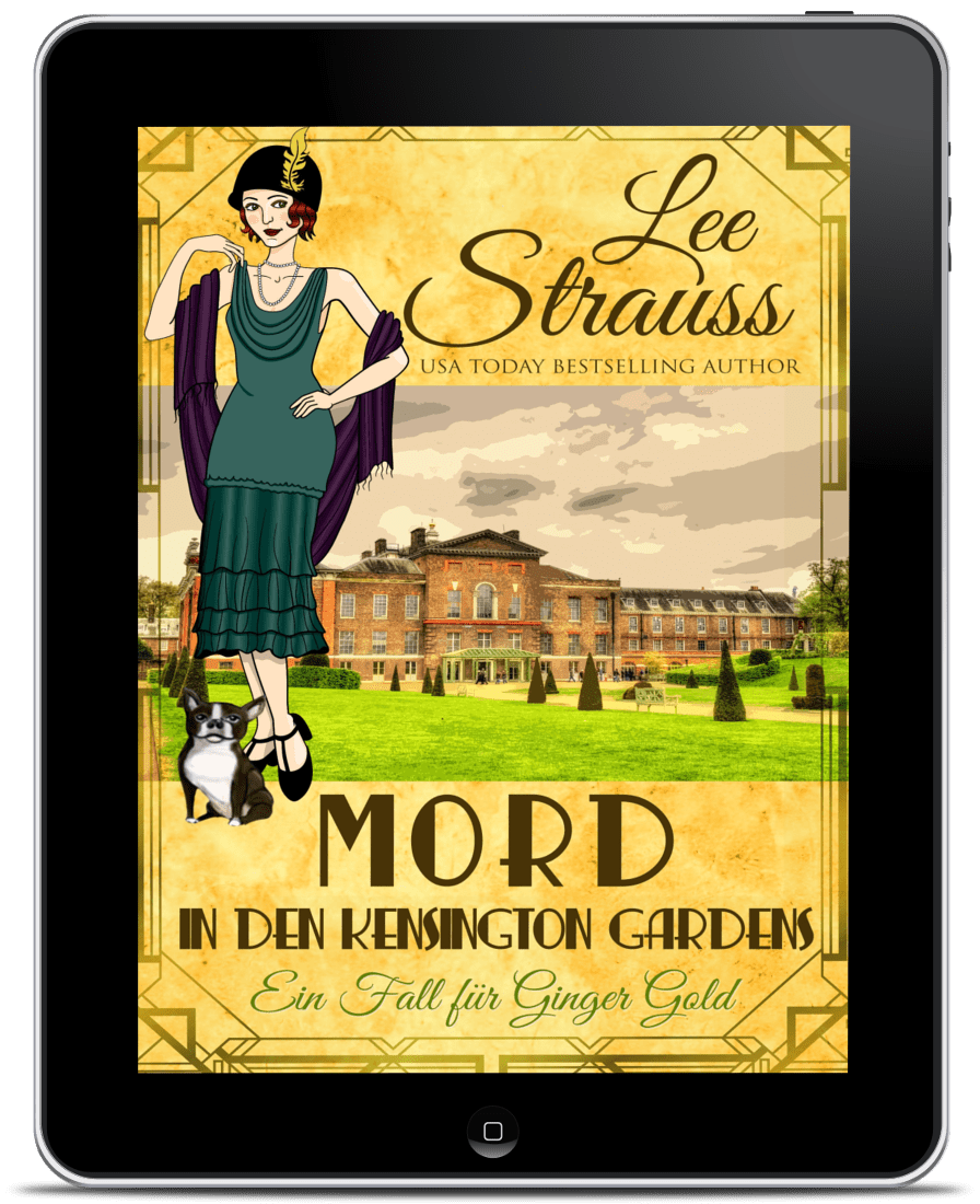 Mord in den Kensington Gardens - Ein Fall für Ginger Gold (E-book) #6 by Lee Strauss – 1920s Cozy Mystery (Ginger Gold Series)