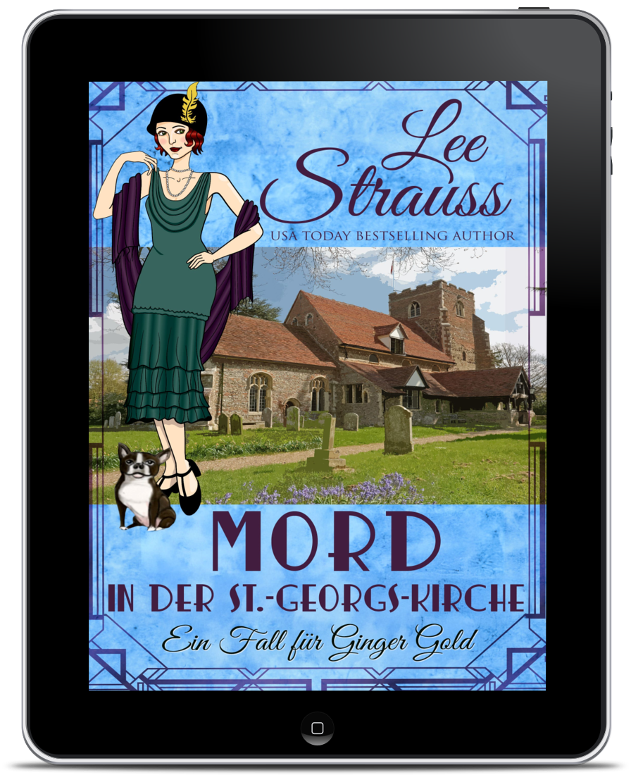 Mord in der St.-Georgs-Kirche: Ein Fall für Ginger Gold (E-book) #7 by Lee Strauss – 1920s Cozy Mystery (Ginger Gold Series)