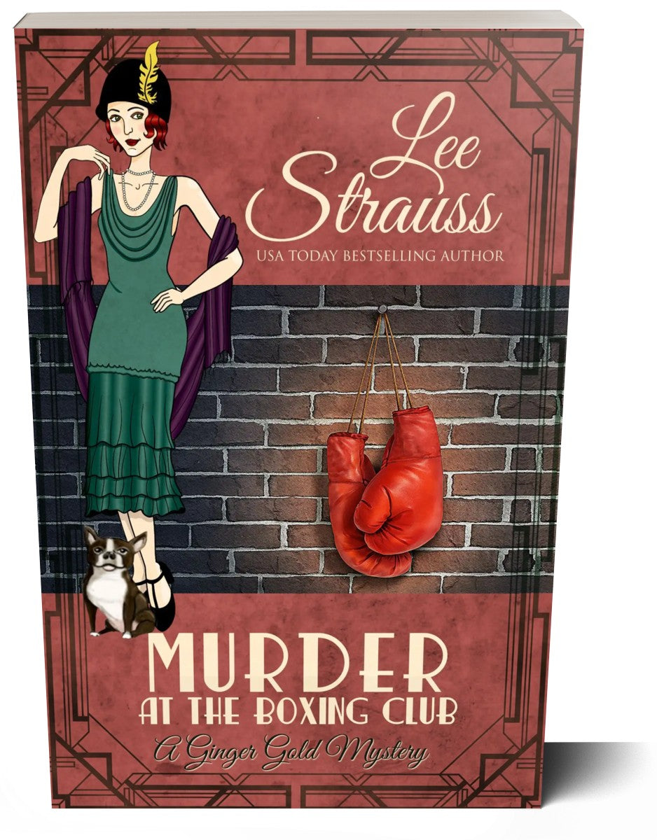 Murder at the Boxing Club, A Ginger Gold Mystery, 1920s cozy historical mystery by Lee Strauss, paperback