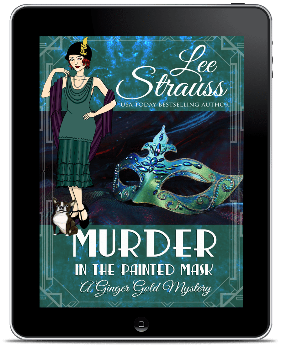 Book cover of Murder in the Painted Mask, a Ginger Gold Mystery by Lee Strauss. Features a 1920s flapper woman in a green dress, a Boston terrier dog, and a jeweled masquerade mask against a dark, elegant background.