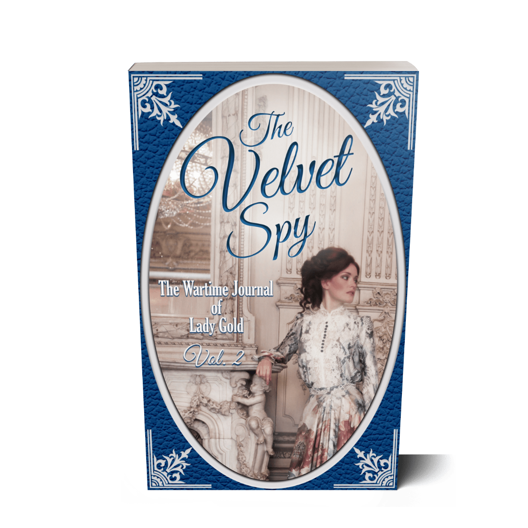 The Velvet Spy – Lady Gold’s Wartime Journal Vol. 2| Prequel Novel