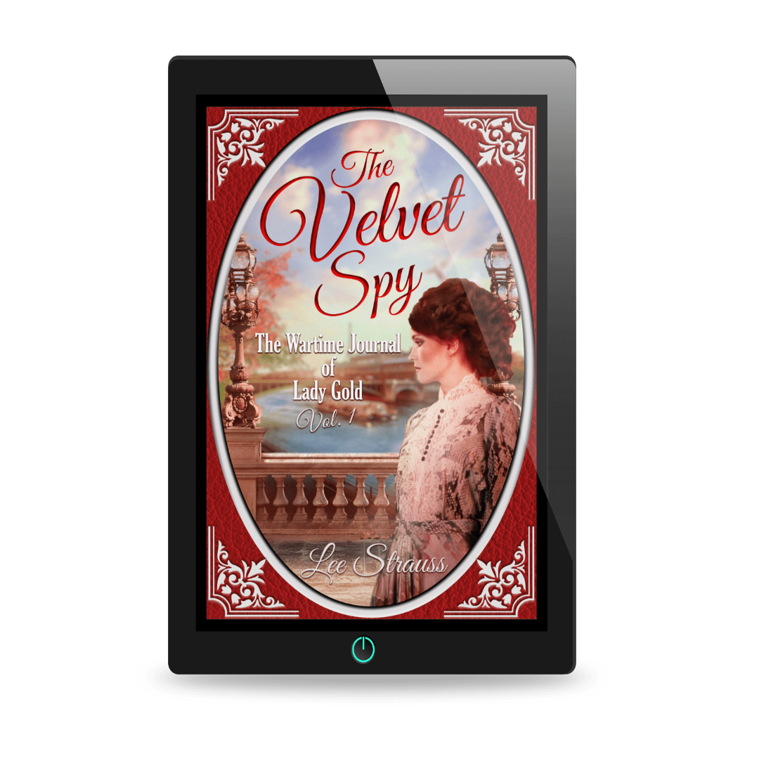 The Velvet Spy: Lady Gold’s Wartime Journal Vol. 1 (Ebook)