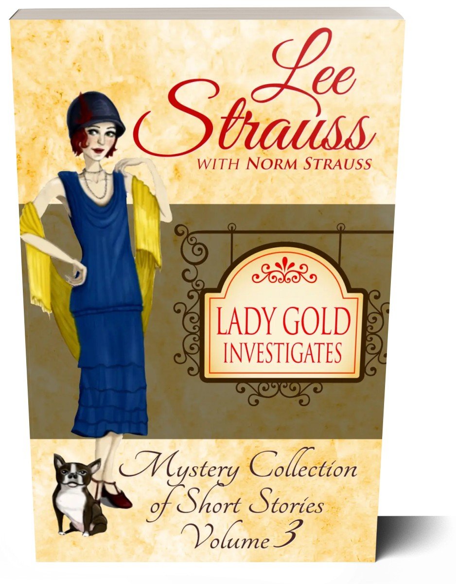 Lady Gold Investigates Volume 3 (Paperback) by Lee Strauss – 1920s Cozy Mystery (Ginger Gold Series)