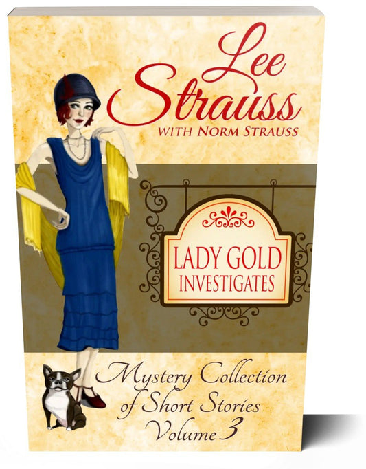 Lady Gold Investigates Volume 3 (Paperback) by Lee Strauss – 1920s Cozy Mystery (Ginger Gold Series)