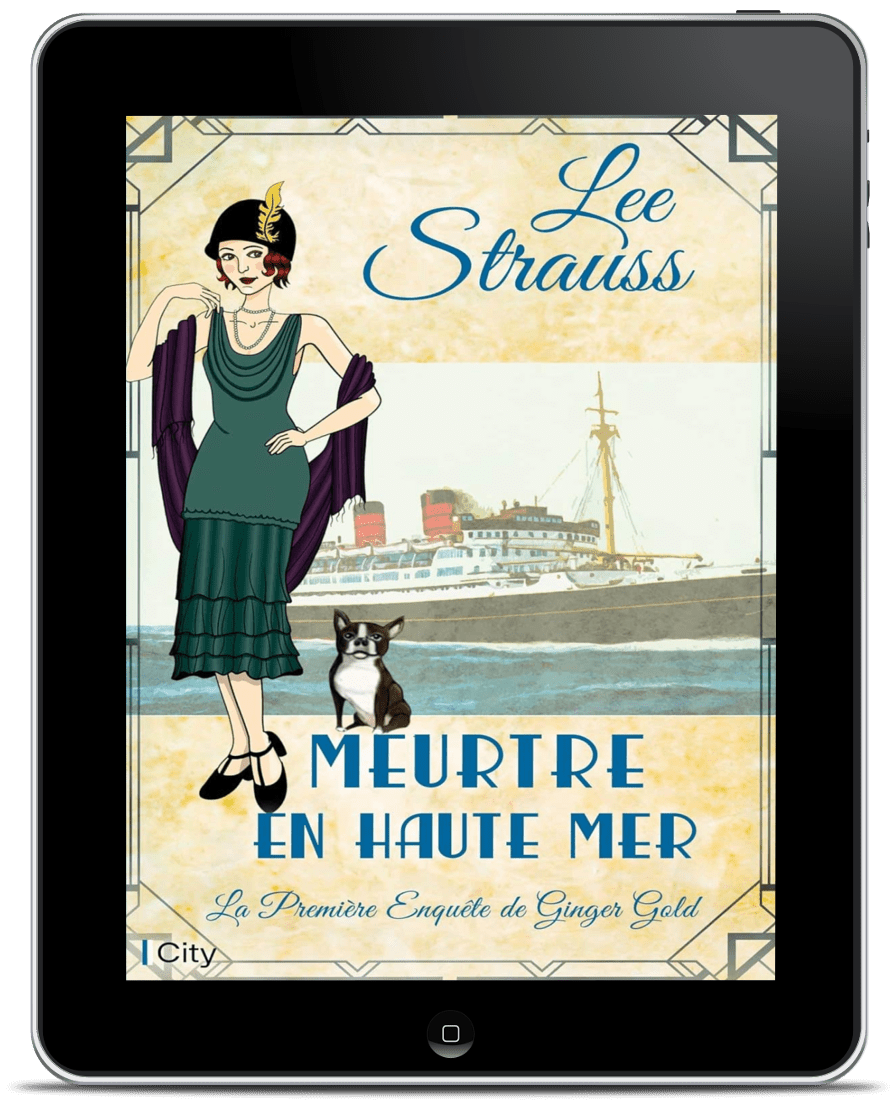 Meurtre en haute mer - Les enquêtes de Ginger Gold (Ebook) #1 by Lee Strauss – 1920s Cozy Mystery (Ginger Gold Series)