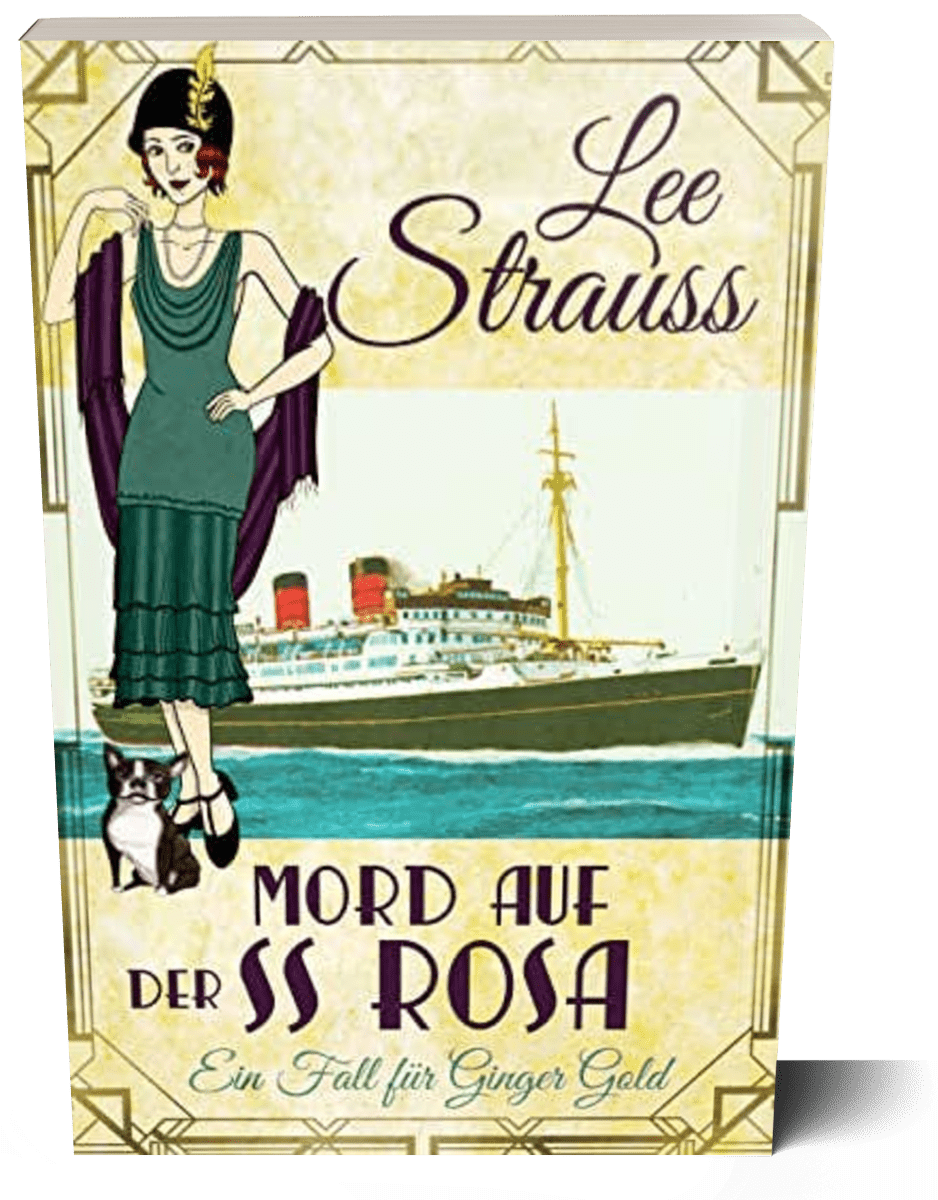 Mord auf der SS Rosa (Ein Fall für Ginger Gold 1) by Lee Strauss – 1920s Cozy Mystery (Ginger Gold Series)