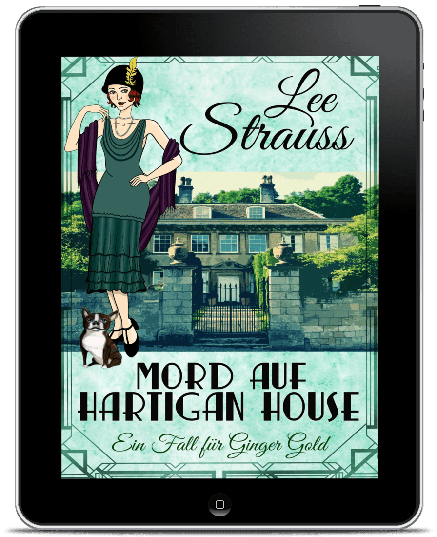 Mord auf Hartigan House - Ein Fall Für Ginger Gold (Ebook) #2 by Lee Strauss – 1920s Cozy Mystery (Ginger Gold Series)