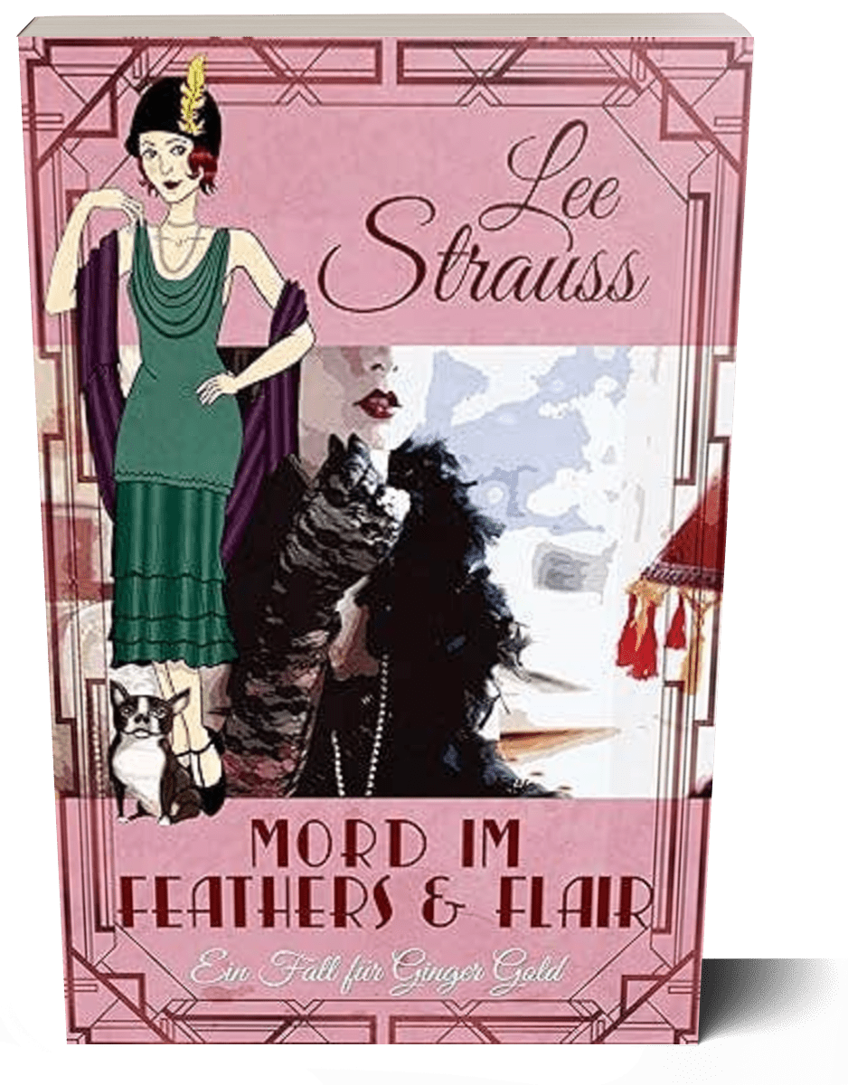 Mord im Feathers & Flair - (Ein Fall für Ginger Gold 4) by Lee Strauss – 1920s Cozy Mystery (Ginger Gold Series)