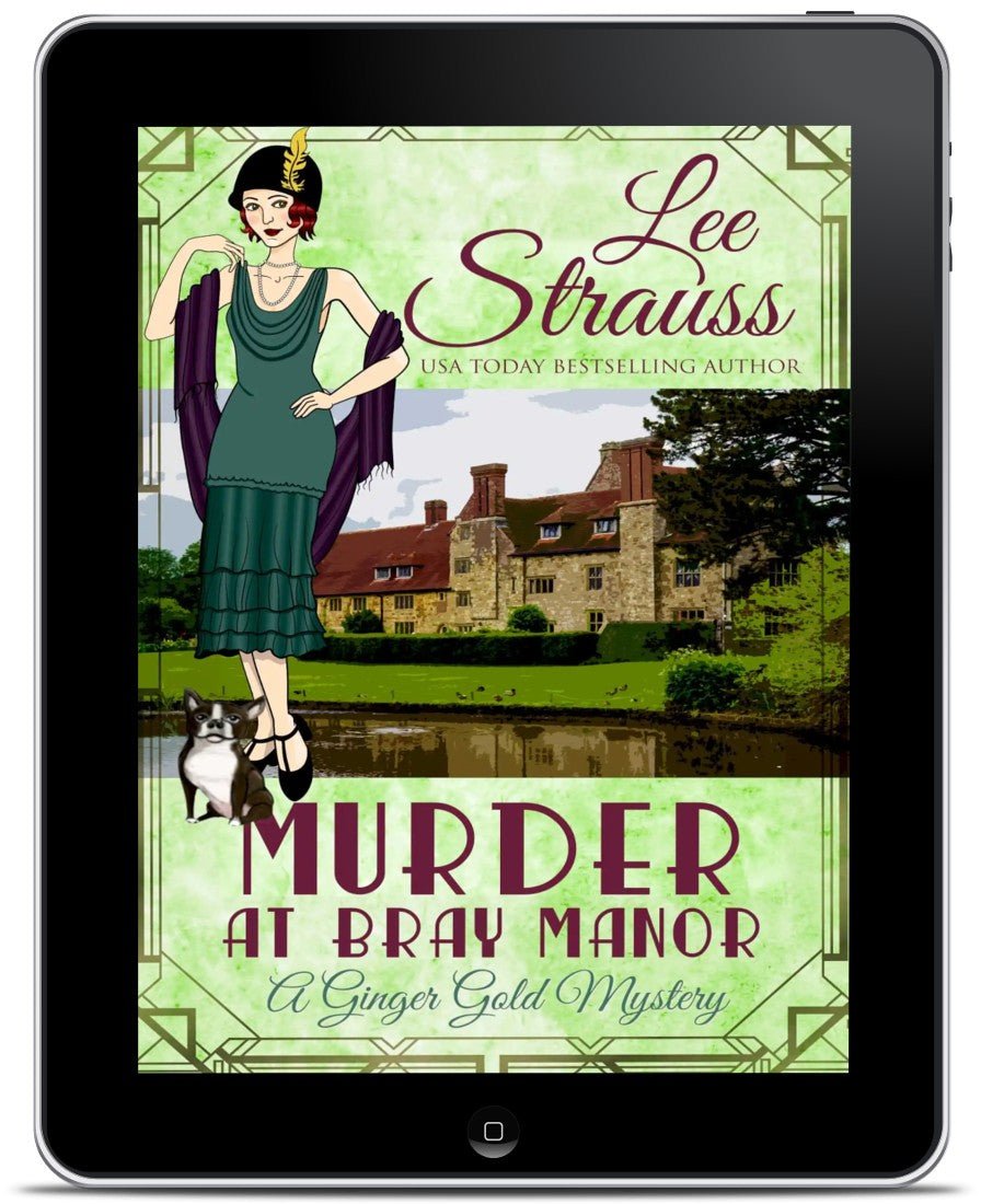 Murder at Bray Manor - A Ginger Gold Mystery (Ebook) #3 - Murder Mysteries by Lee Strauss – 1920s Cozy Mystery (Ginger Gold Series)