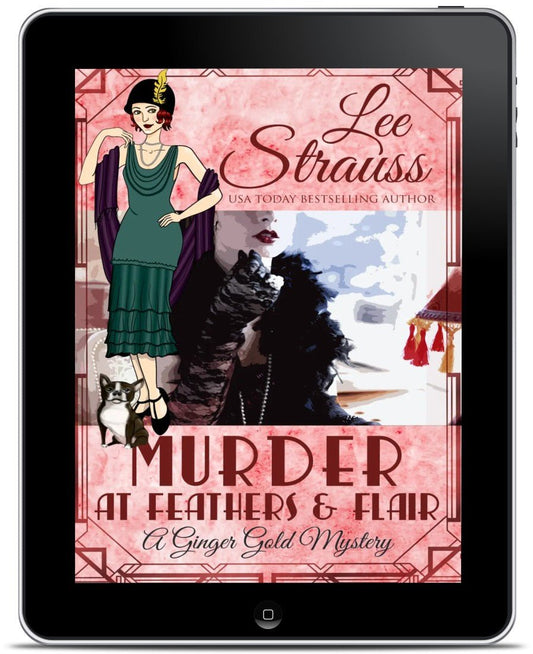 Murder at Feathers & Flair – A Ginger Gold Mystery #4 (Ebook) by Lee Strauss – 1920s Cozy Mystery (Ginger Gold Series)