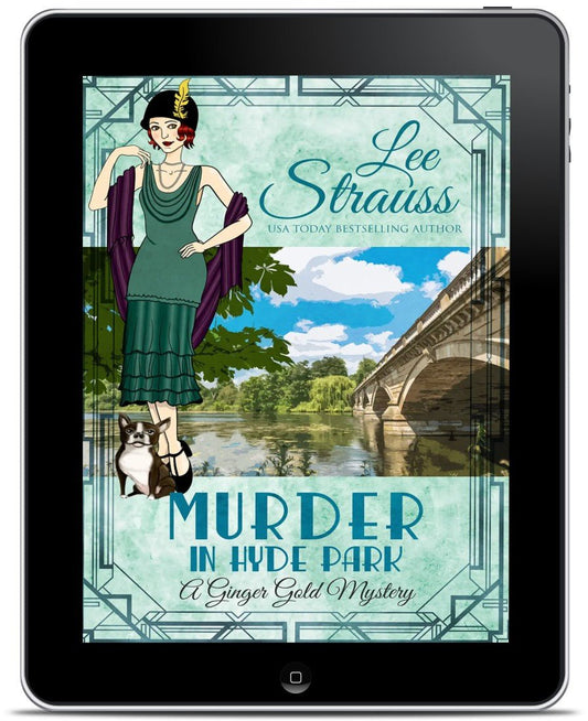 Murder at Hyde Park – A Ginger Gold Mystery #14 (Ebook) by Lee Strauss – 1920s Cozy Mystery (Ginger Gold Series)