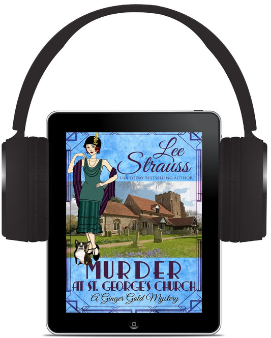 Murder at St. George's Church – A Ginger Gold Mystery #7 (Audiobook) by Lee Strauss – 1920s Cozy Mystery (Ginger Gold Series)