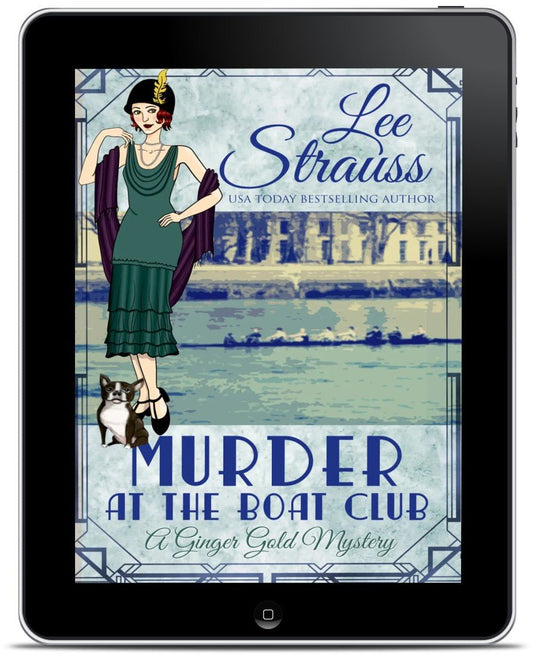 Murder at the Boat Club – A Ginger Gold Mystery #9 (Ebook) by Lee Strauss – 1920s Cozy Mystery (Ginger Gold Series)