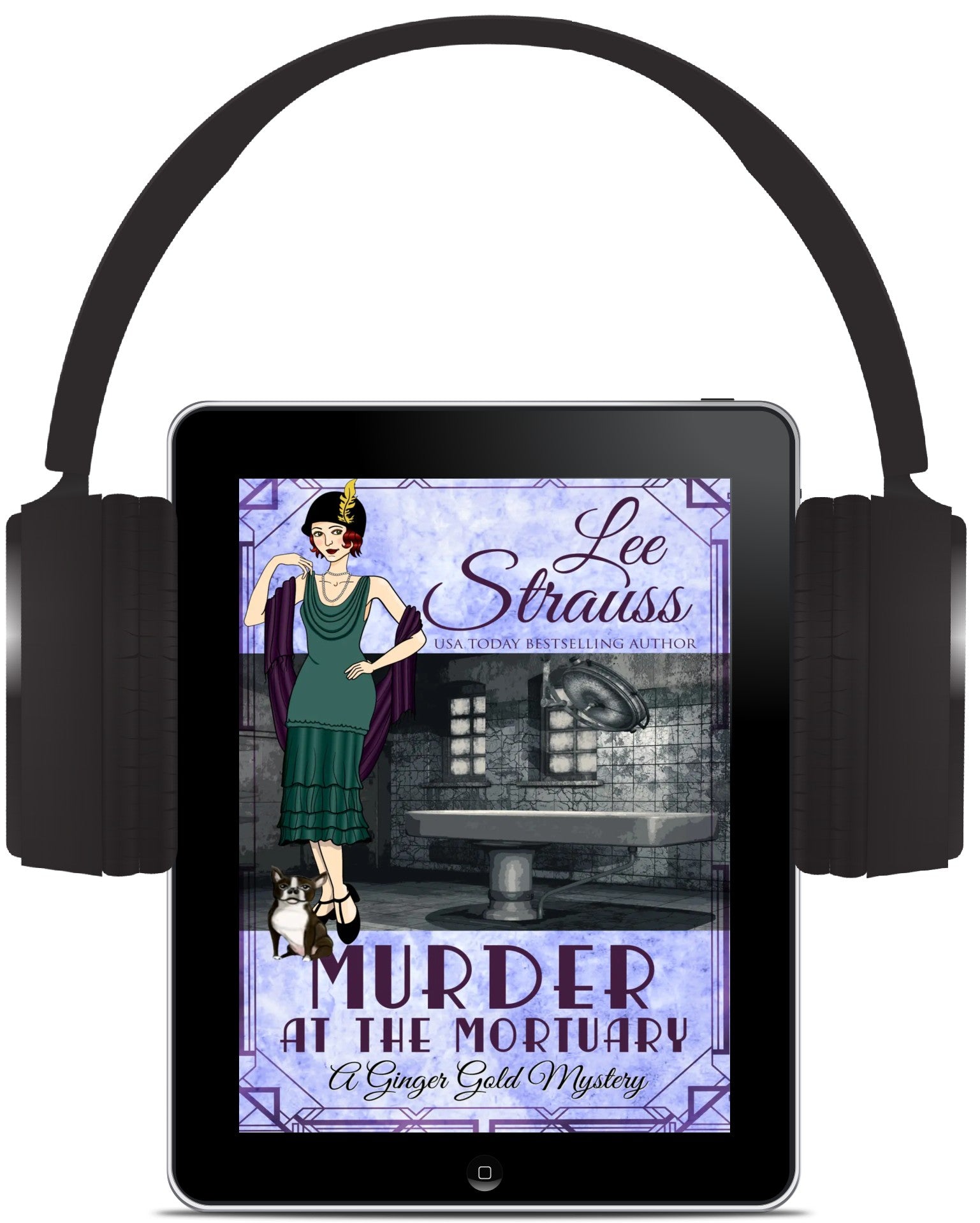 Murder at the Mortuary – A Ginger Gold Mystery #5 (Audiobook) by Lee Strauss – 1920s Cozy Mystery (Ginger Gold Series)