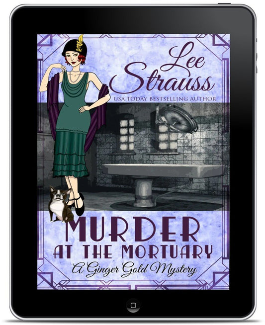 Murder at the Mortuary – A Ginger Gold Mystery #5 (Ebook) by Lee Strauss – 1920s Cozy Mystery (Ginger Gold Series)