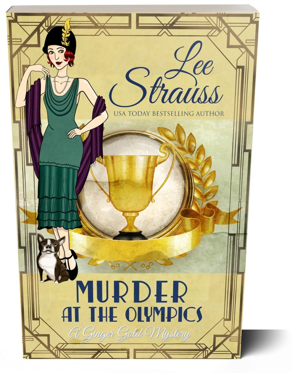 Murder at the Olympics – Ginger Gold Mystery #25 (Paperback) by Lee Strauss – 1920s Cozy Mystery (Ginger Gold Series)