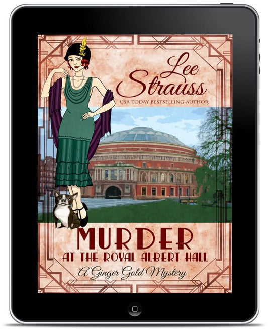 Murder at the Royal Albert Hall – A Ginger Gold Mystery #15 (Ebook) by Lee Strauss – 1920s Cozy Mystery (Ginger Gold Series)