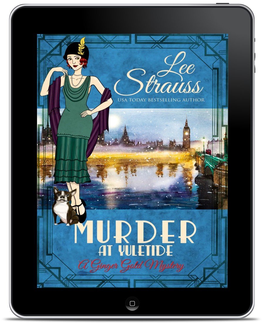 Murder at Yuletide – A Festive Ginger Gold Cozy Mystery (Book #22) by Lee Strauss – 1920s Cozy Mystery (Ginger Gold Series)