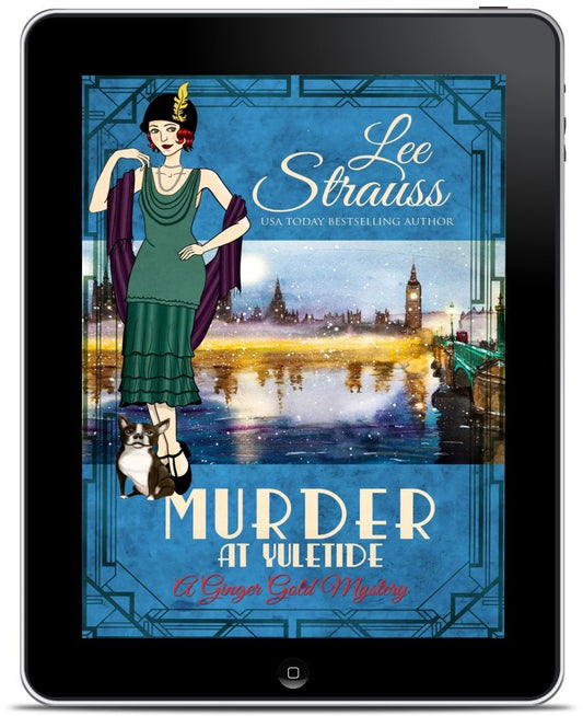 Murder at Yuletide – A Festive Ginger Gold Cozy Mystery (Book #22) by Lee Strauss – 1920s Cozy Mystery (Ginger Gold Series)
