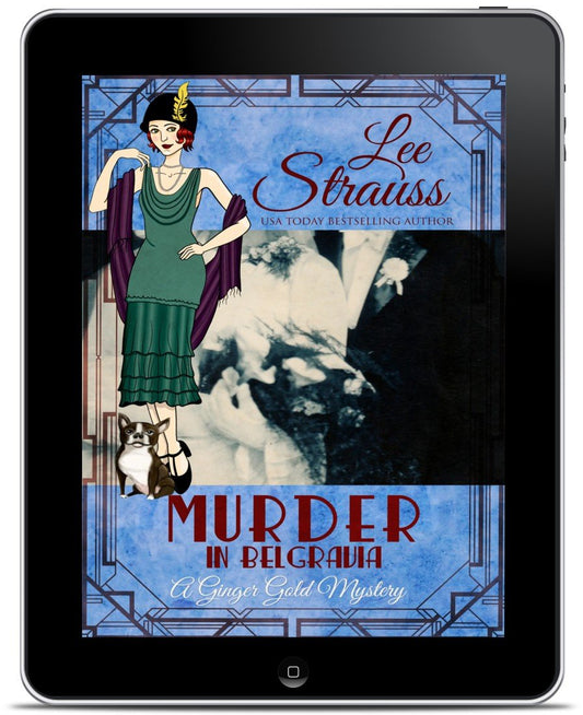 Murder in Belgravia – A Ginger Gold Mystery #16 (Ebook) by Lee Strauss – 1920s Cozy Mystery (Ginger Gold Series)