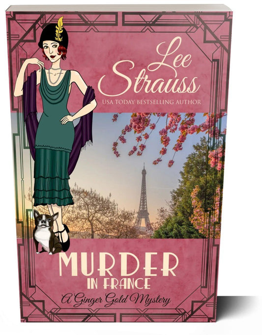 Murder in France - A Ginger Gold Mystery (Paperback) #21 by Lee Strauss – 1920s Cozy Mystery (Ginger Gold Series)