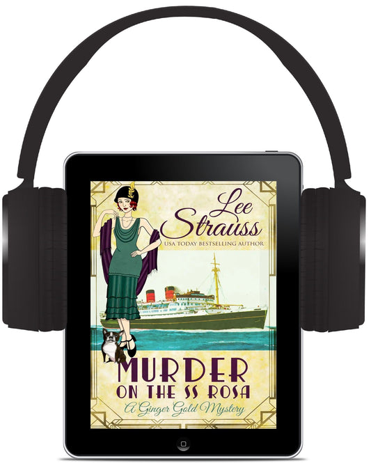 Murder on the SS Rosa – A Ginger Gold Mystery #1 (Audiobook) by Lee Strauss – 1920s Cozy Mystery (Ginger Gold Series)