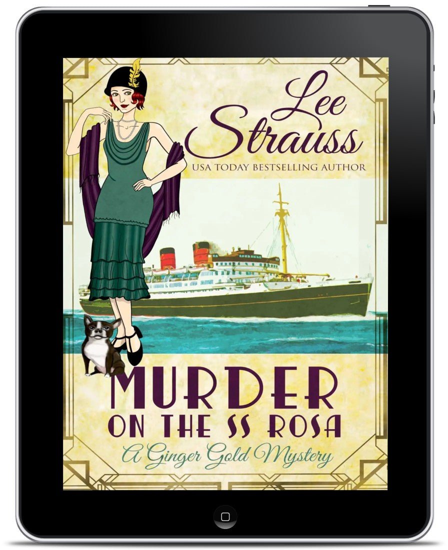 Murder on the SS Rosa – A Ginger Gold Mystery #1 (Ebook) by Lee Strauss – 1920s Cozy Mystery (Ginger Gold Series)