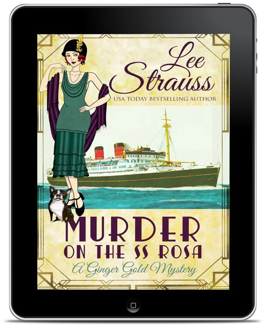Murder on the SS Rosa – A Ginger Gold Mystery #1 (Ebook) by Lee Strauss – 1920s Cozy Mystery (Ginger Gold Series)