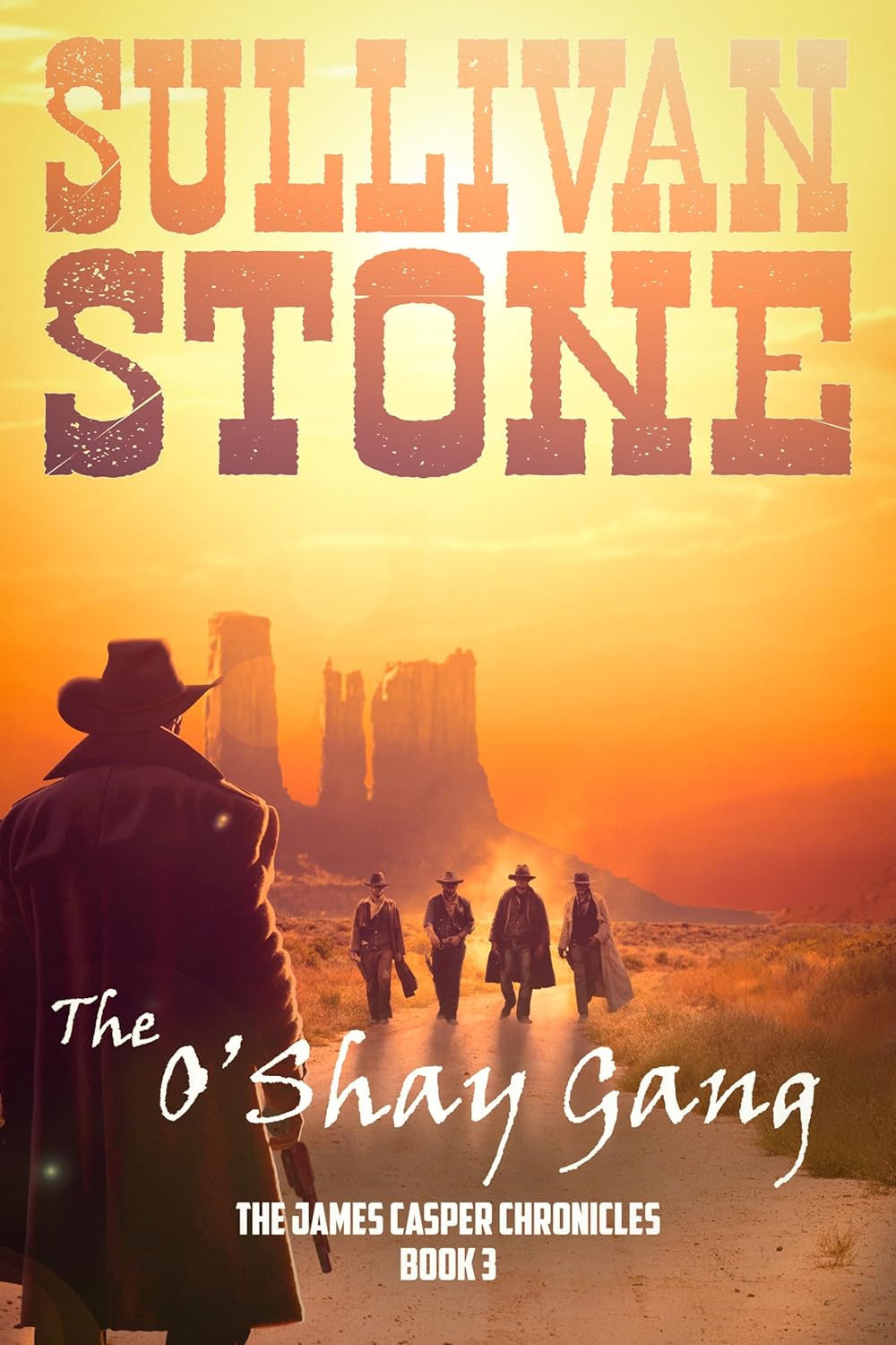 The O'Shay Gang by Sullivan Stone - The Chronicles of James Casper Book 3 - Shop Lee Strauss Books