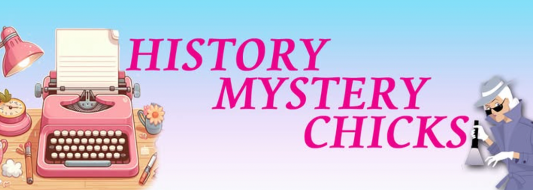 10 History Mystery Chicks you'll want to read!