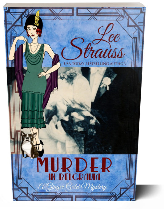 Murder in Belgravia, A Ginger Gold Mystery, 1920s cozy historical mystery by Lee Strauss, paperback
