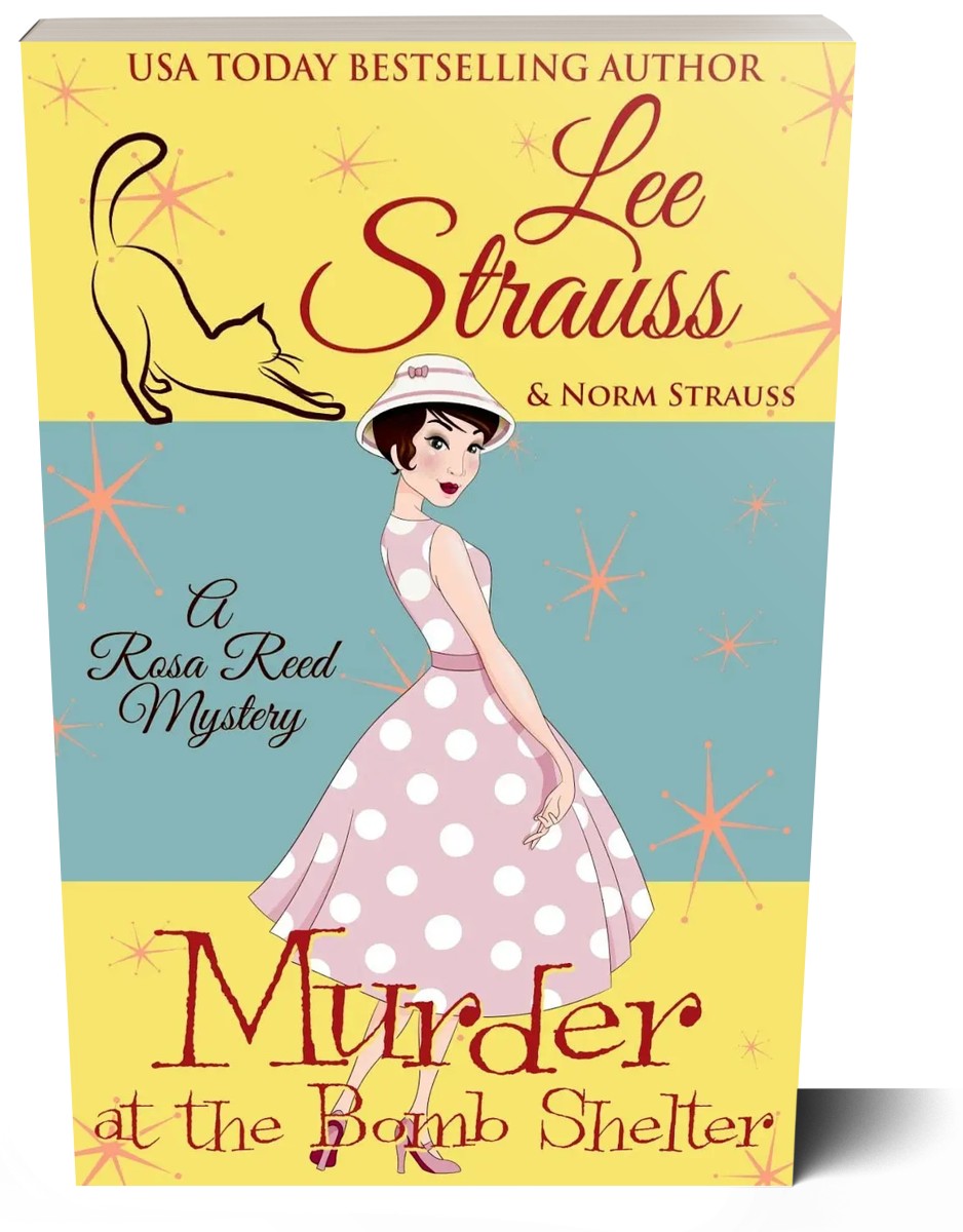 Murder at the Bomb Shelter, A Rosa Reed Mystery, a 1950s cozy historical mystery, paperback, by Lee Strauss