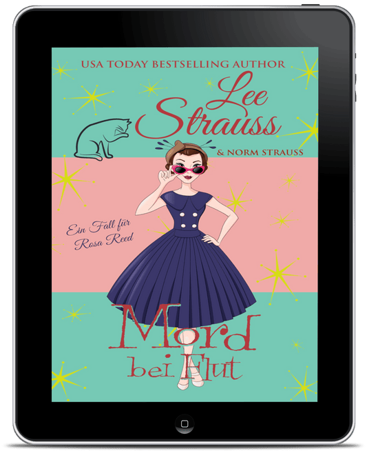 Mord bei Flut von Lee und Norm Strauss, ein historischer Rosa-Reed-Krimi im Kalifornien der 1950er-Jahre