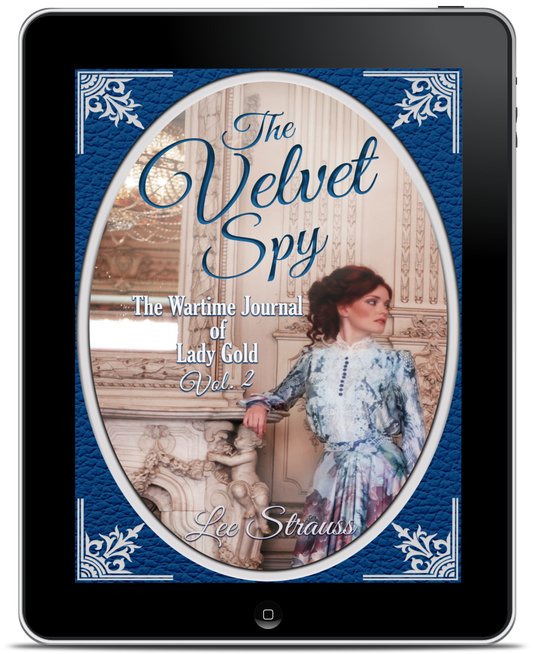 [PRE-ORDER] The Velvet Spy: The Wartime Journal of Lady Gold - Volume Two (E-book)