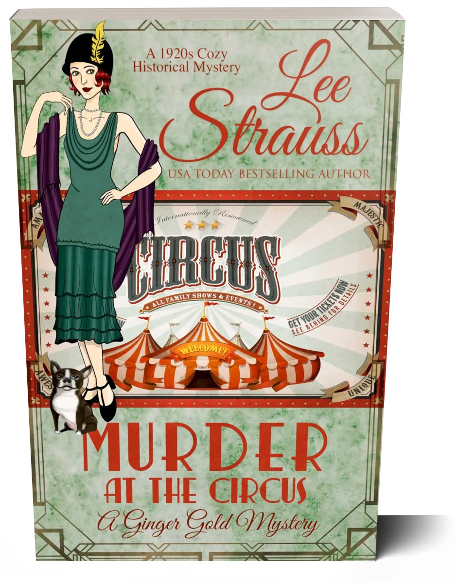 Murder at the Circus, A Ginger Gold Mystery, 1920s cozy historical mystery by Lee Strauss, paperback