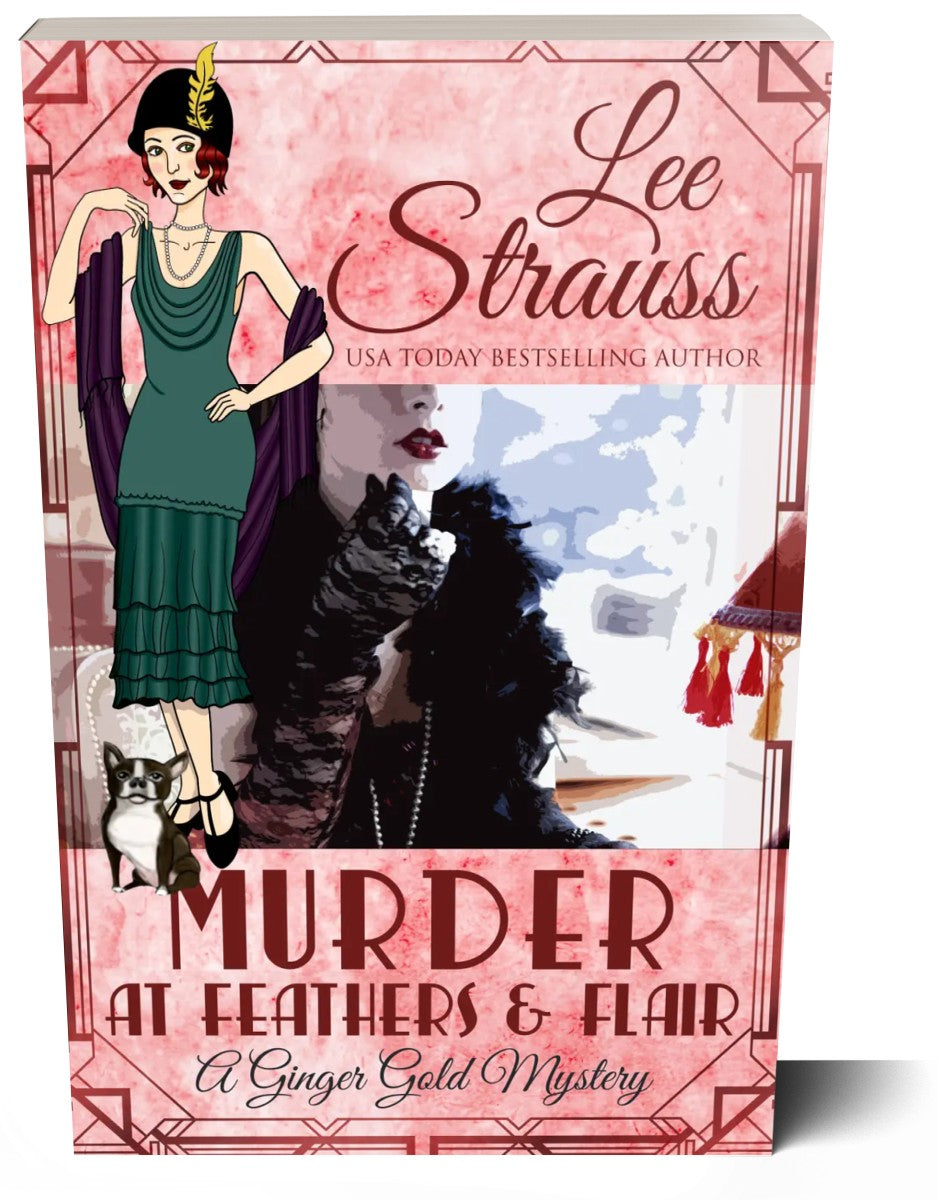 Murder at Feathers & Flair, A Ginger Gold Mystery, 1920s cozy historical mystery by Lee Strauss