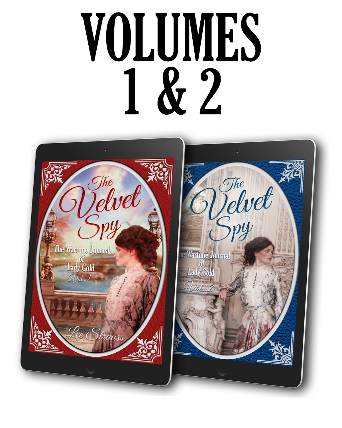The Velvet Spy Volumes One & Two – The Wartime Journals of Lady Gold
