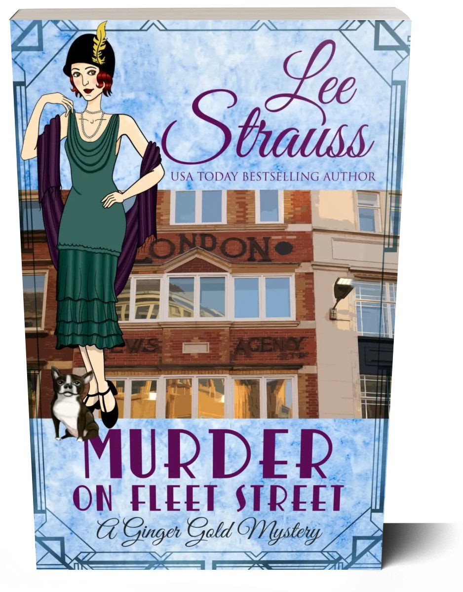 Murder on Fleet Street, A Ginger Gold Mystery, 1920s cozy historical mystery by Lee Strauss, paperback