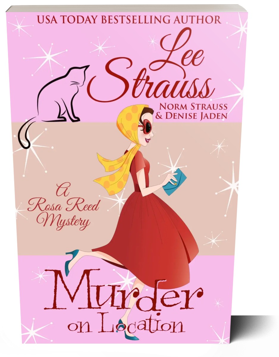 Murder on Location, A Rosa Reed Mystery, a 1950s cozy historical mystery, paperback, by Lee Strauss