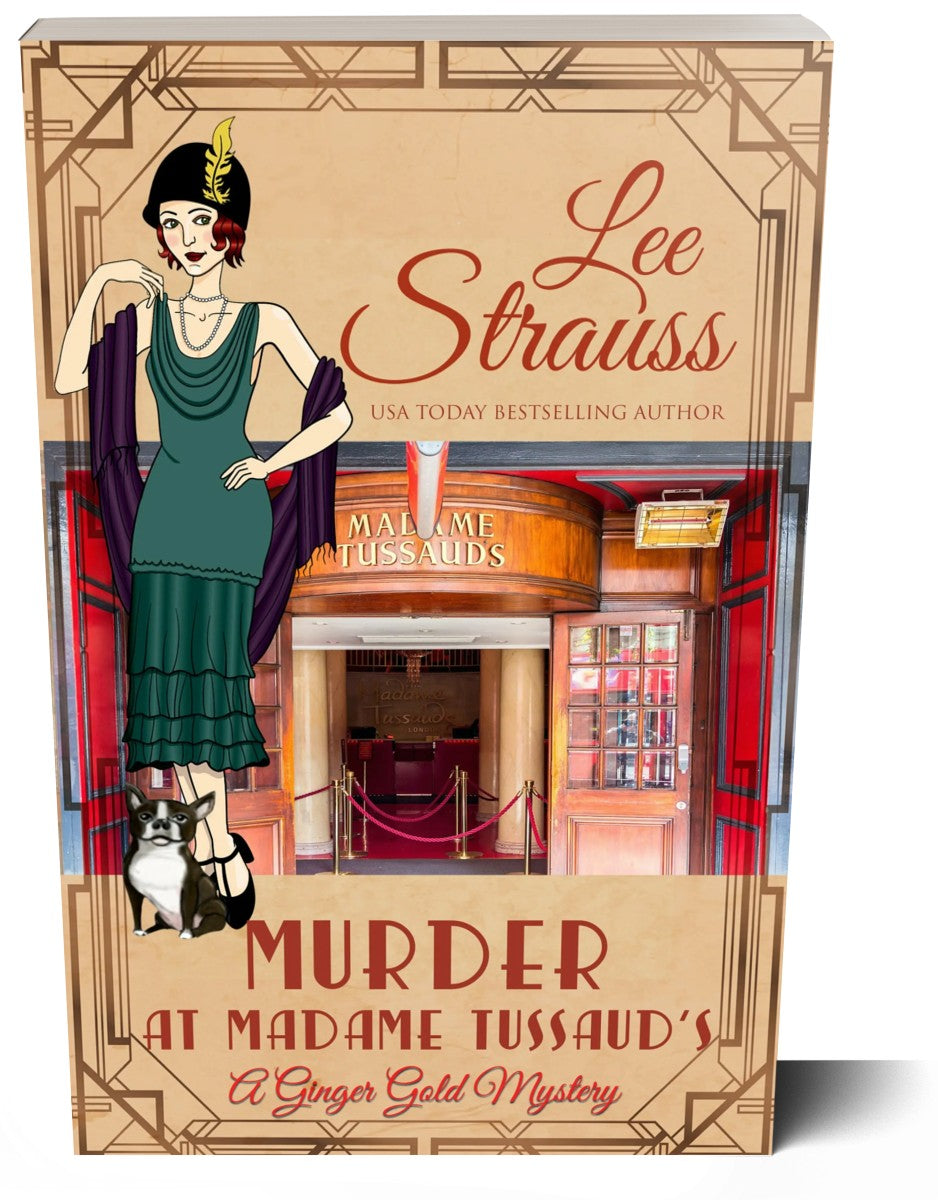 Murder at Madame Tussaud's, A Ginger Gold Mystery, 1920s cozy historical mystery by Lee Strauss, paperback