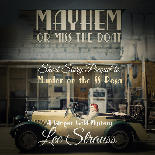 Mayhem or Miss the Boat: Short Story prequel to Murder on the SS Rosa (Audiobook)