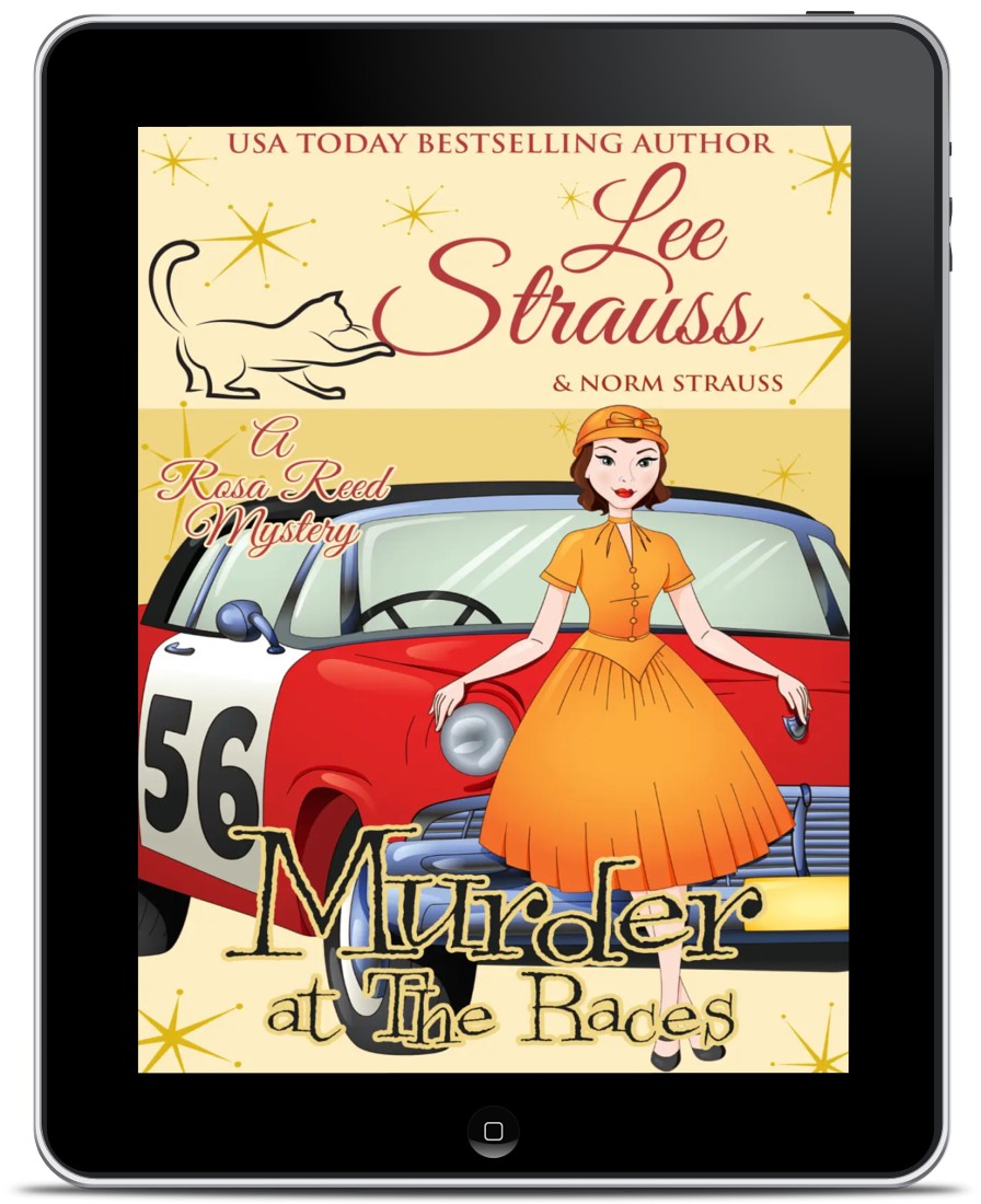 Murder at the Races, A Rosa Reed Mystery, a 1950s cozy historical mystery, ebook, by Lee Strauss