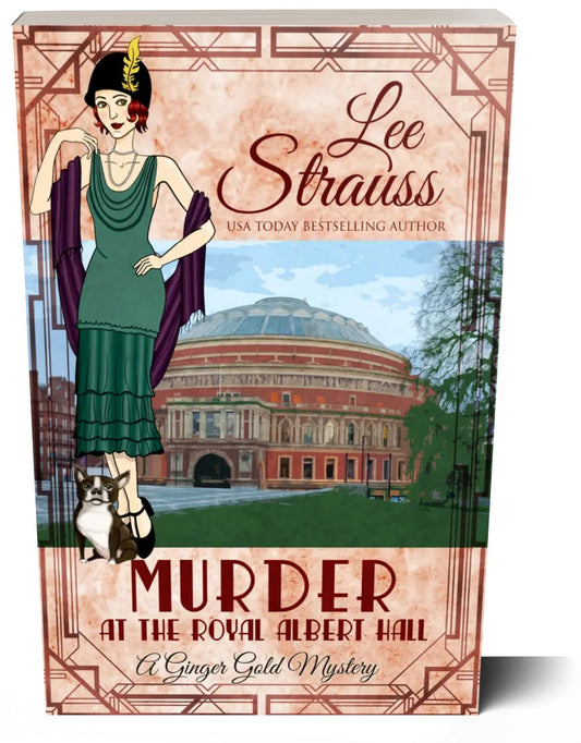 Murder at the Royal Albert Hall, A Ginger Gold Mystery, 1920s cozy historical mystery by Lee Strauss, paperback