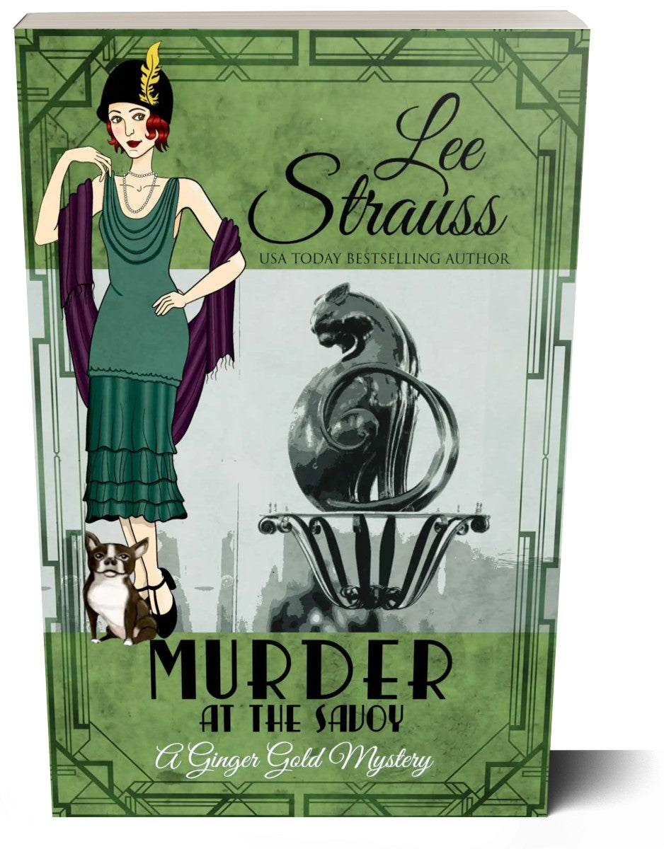 Murder at the Savoy, A Ginger Gold Mystery, 1920s cozy historical mystery by Lee Strauss, paperback
