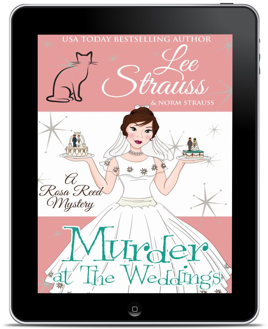 Murder at the Weddings, A Rosa Reed Mystery, a 1950s cozy historical mystery, ebook, by Lee Strauss