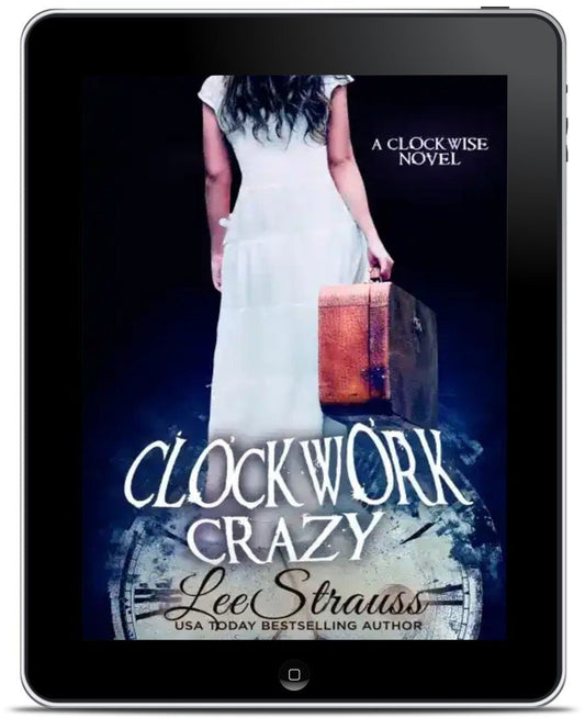 Clockwork Crazy (Ebook) #5 - Shop Lee Strauss Books