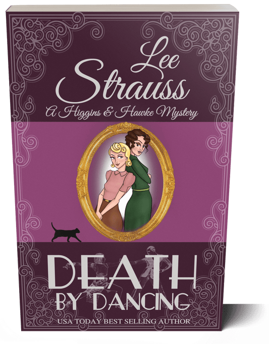 Death by Dancing - A Higgins & Hawke Mystery (Paperback) #4 - Shop Lee Strauss Books