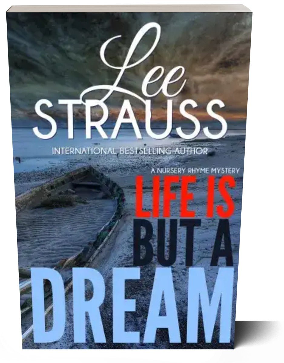 Life Is But A Dream (Paperback) - Nursery Rhyme Suspense # 2 - Shop Lee Strauss Books